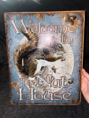 Welcome to the Nut House Metal Sign